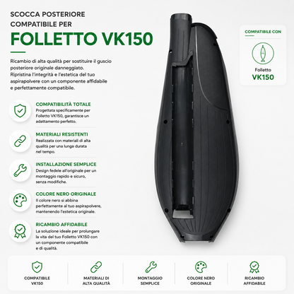 Guscio Scocca Posteriore Compatibile per aspirapolvere Folletto VK150 – Ricambio di Alta Qualità